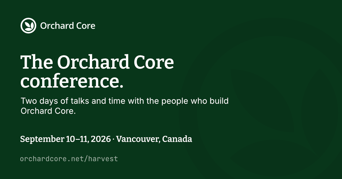 Orchard Harvest 2026 - The Orchard Core Conference